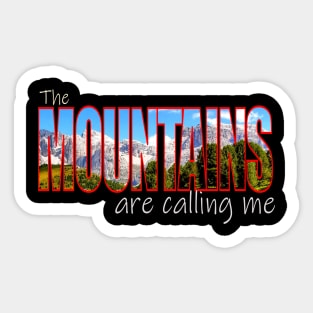 The Mountains Are Calling Me Sticker